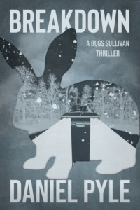 Breakdown (A Bugs Sullivan Thriller)